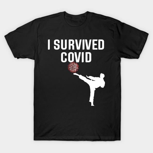 I survived Covid - Covid -19 Collection T-Shirt by Fafi